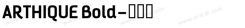 ARTHIQUE Bold字体转换